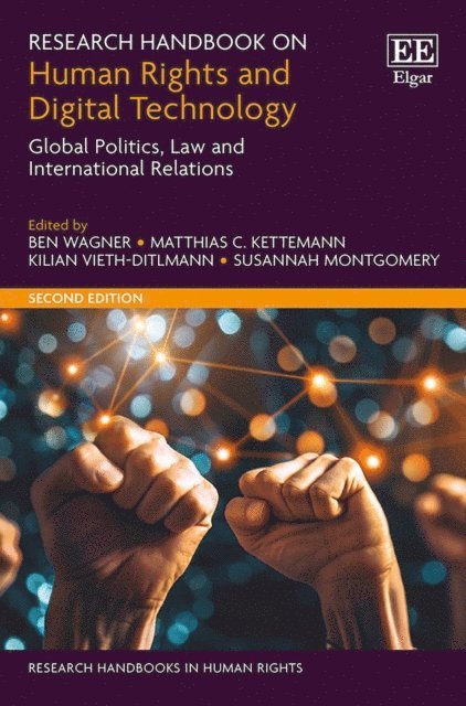 Susannah Montgomery, Kilian Vieth-Ditlmann, Matthias C. Kettemann, Ben Wagner - Research Handbook on Human Rights and Digital Technology, E-bok