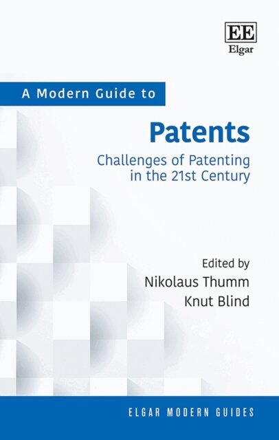 Knut Blind, Nikolaus Thumm - Modern Guide to Patents, E-bok