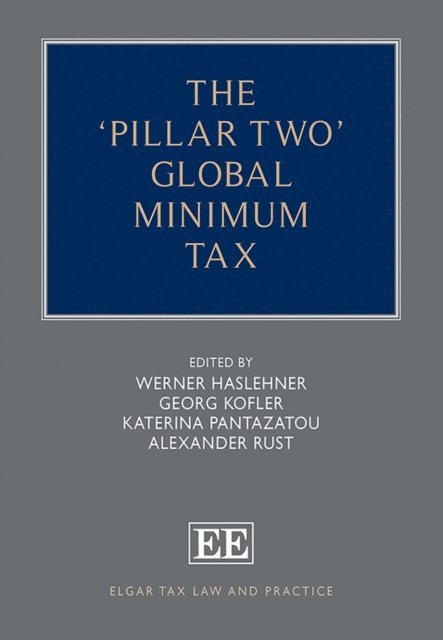 Alexander Rust, Katerina Pantazatou, Georg Kofler, Werner Haslehner - 'Pillar Two' Global Minimum Tax, E-bok