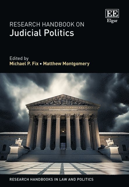 Matthew D. Montgomery, Michael P. Fix - Research Handbook on Judicial Politics, E-bok