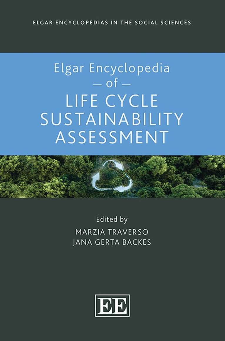 Marzia Traverso, Jana G. Backes - Elgar Encyclopedia of Life Cycle Sustainability Assessment, Inbunden