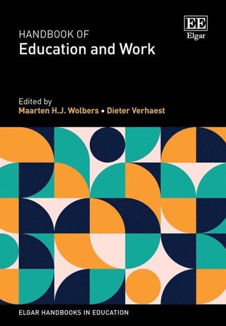 Dieter Verhaest, Maarten H.J. Wolbers - Handbook of Education and Work, E-bok