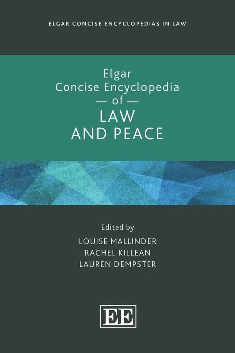 Louise Mallinder, Rachel Killean, Lauren Dempster - Elgar Concise Encyclopedia of Law and Peace, Inbunden