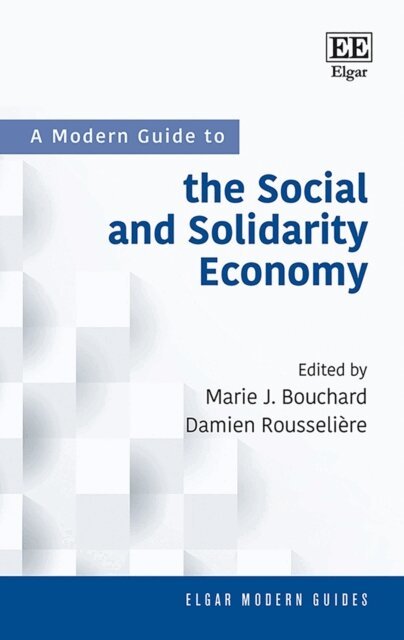 Damien Rousseliere, Marie J. Bouchard - Modern Guide to the Social and Solidarity Economy, E-bok
