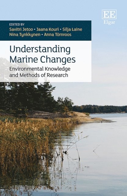 Anna Tornroos, Nina Tynkkynen, Silja Laine, Jaana Kouri, Savitri Jetoo - Understanding Marine Changes, E-bok