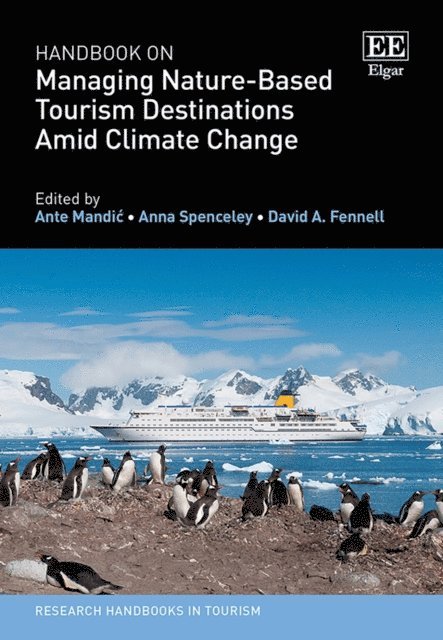 David A. Fennell, Anna Spenceley, Ante Mandic - Handbook on Managing Nature-Based Tourism Destinations Amid Climate Change, E-bok
