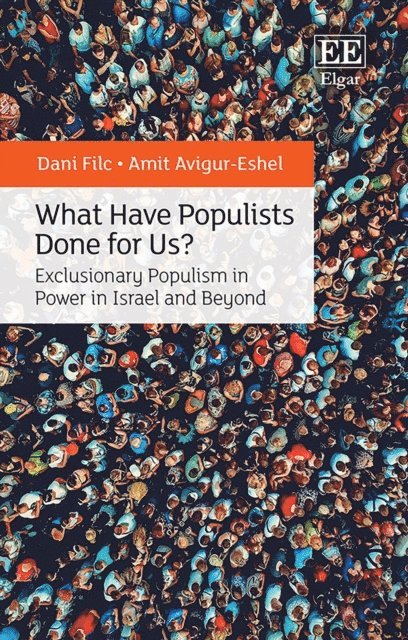 Amit Avigur-Eshel, Dani Filc - What Have Populists Done for Us?, E-bok
