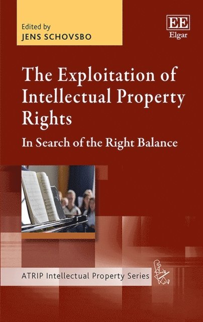Jens Schovsbo - Exploitation of Intellectual Property Rights, E-bok