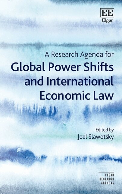Joel Slawotsky - Research Agenda for Global Power Shifts and International Economic Law, E-bok