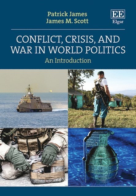James M. Scott, Patrick James - Conflict, Crisis, and War in World Politics, E-bok