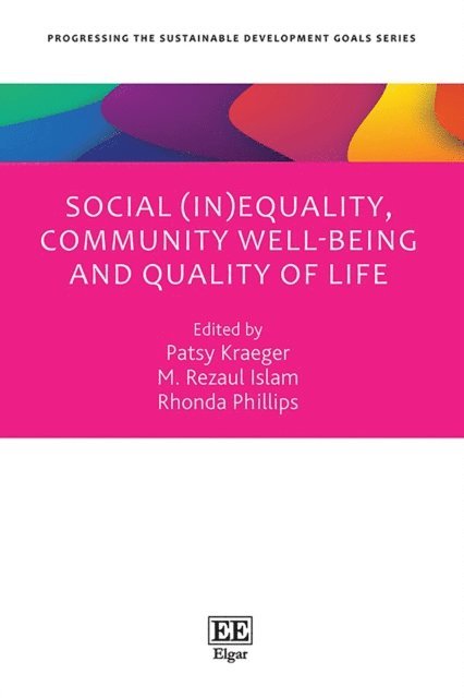 Rhonda Phillips, M. R. Islam, Patsy Kraeger - Social (In)equality, Community Well-being and Quality of Life, E-bok
