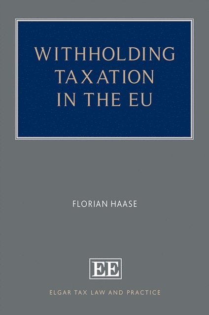 Florian Haase - Withholding Taxation in the EU, E-bok