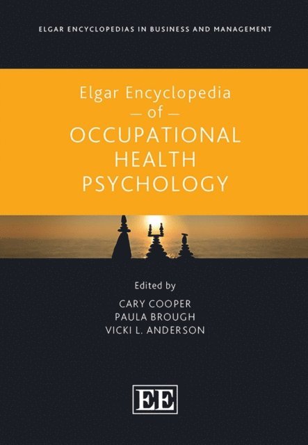 Vicki L. Anderson, Paula Brough, Cary Cooper - Elgar Encyclopedia of Occupational Health Psychology, E-bok