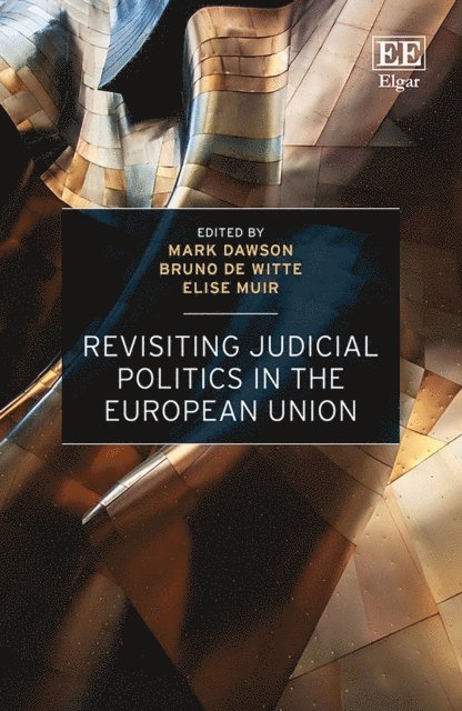 Elise Muir, Bruno de Witte, Mark Dawson - Revisiting Judicial Politics in the European Union, E-bok