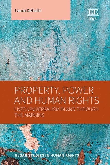 Laura Dehaibi - Property, Power and Human Rights, E-bok