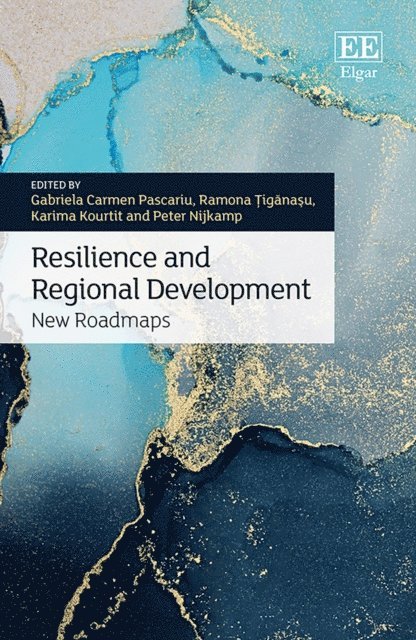 Peter Nijkamp, Karima Kourtit, Ramona Tiganasu, Gabriela C. Pascariu - Resilience and Regional Development, E-bok