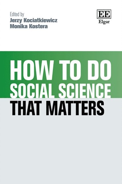 Monika Kostera, Jerzy Kociatkiewicz - How to do Social Science that Matters, E-bok