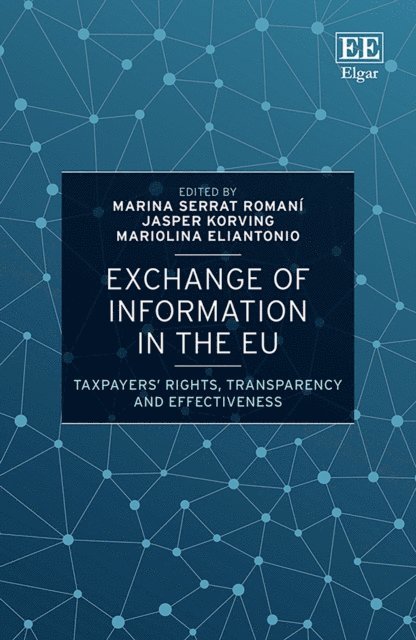 Mariolina Eliantonio, Jasper Korving, Marina Serrat Romani - Exchange of Information in the EU, E-bok
