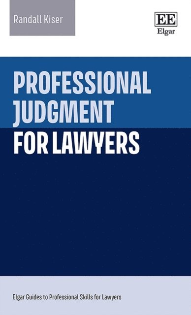 Randall Kiser - Professional Judgment for Lawyers, E-bok