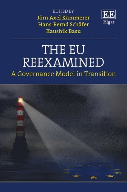 Kaushik Basu, Hans-Bernd Schafer, Jorn A. Kammerer - EU Reexamined, E-bok