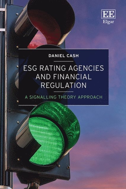 Daniel Cash - ESG Rating Agencies and Financial Regulation, E-bok