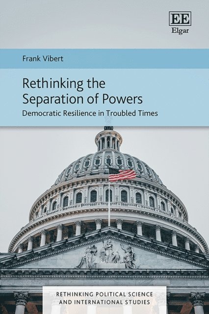Frank Vibert - Rethinking the Separation of Powers, E-bok
