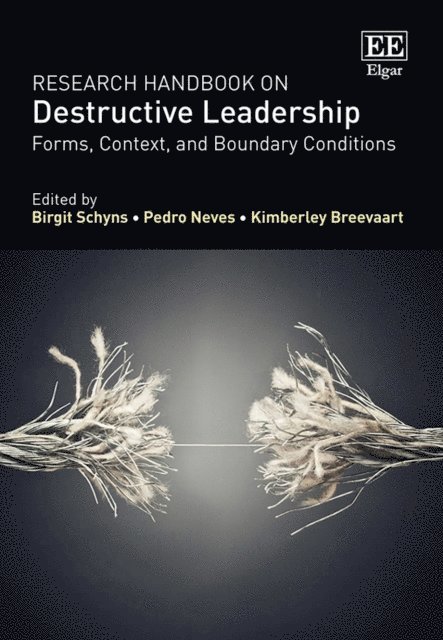 Kimberley Breevaart, Pedro Neves, Birgit Schyns - Research Handbook on Destructive Leadership, E-bok