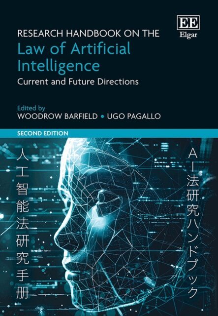 Ugo Pagallo, Woodrow Barfield - Research Handbook on the Law of Artificial Intelligence, E-bok