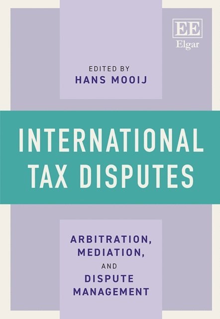 Hans Mooij - International Tax Disputes, E-bok