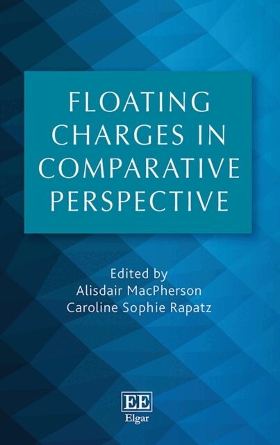 Caroline Sophie Rapatz, Alisdair MacPherson - Floating Charges in Comparative Perspective, E-bok