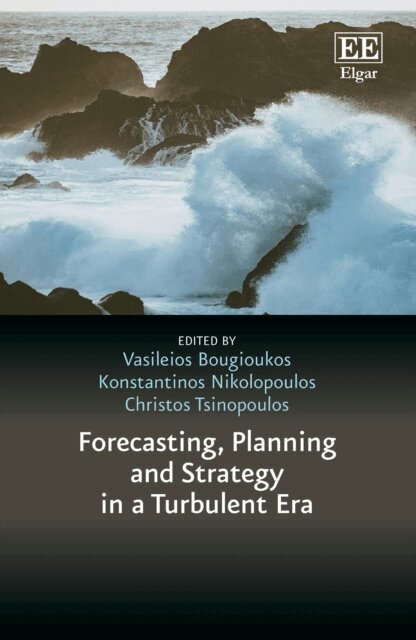 Christos Tsinopoulos, Konstantinos Nikolopoulos, Vasileios Bougioukos - Forecasting, Planning and Strategy in a Turbulent Era, E-bok