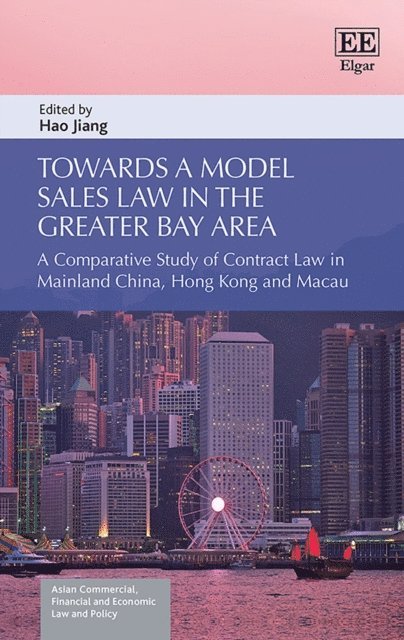 Hao Jiang - Towards a Model Sales Law in the Greater Bay Area, E-bok