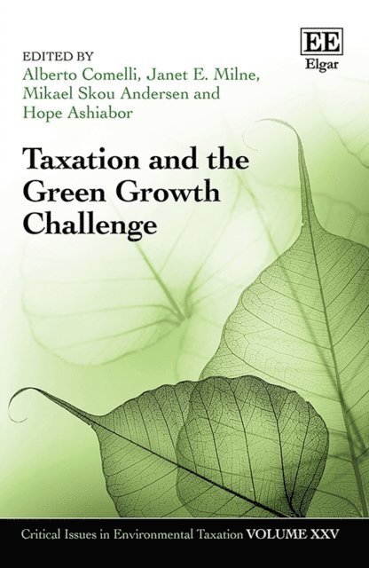 Hope Ashiabor, Mikael S. Andersen, Janet E. Milne, Alberto Comelli - Taxation and the Green Growth Challenge, E-bok