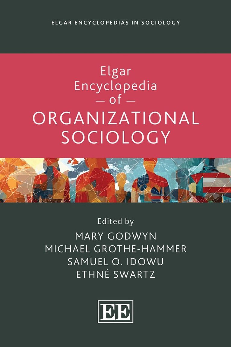 Mary Godwyn, Michael Grothe-Hammer, Samuel Idowu, Ethné Swartz - Elgar Encyclopedia of Organizational Sociology, Inbunden. Tillgänglighet: Kommande