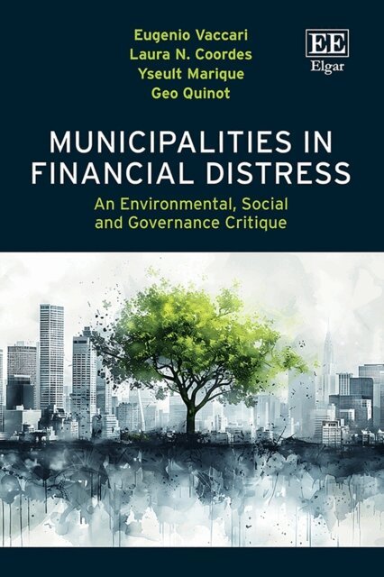 Geo Quinot, Yseult Marique, Laura N. Coordes, Eugenio Vaccari - Municipalities in Financial Distress, E-bok