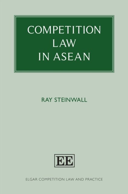 Ray Steinwall - Competition Law in ASEAN, E-bok