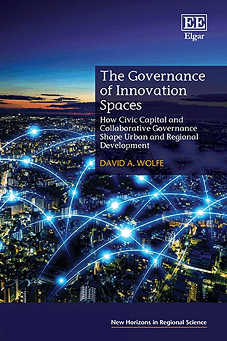 David A. Wolfe - Governance of Innovation Spaces, Inbunden