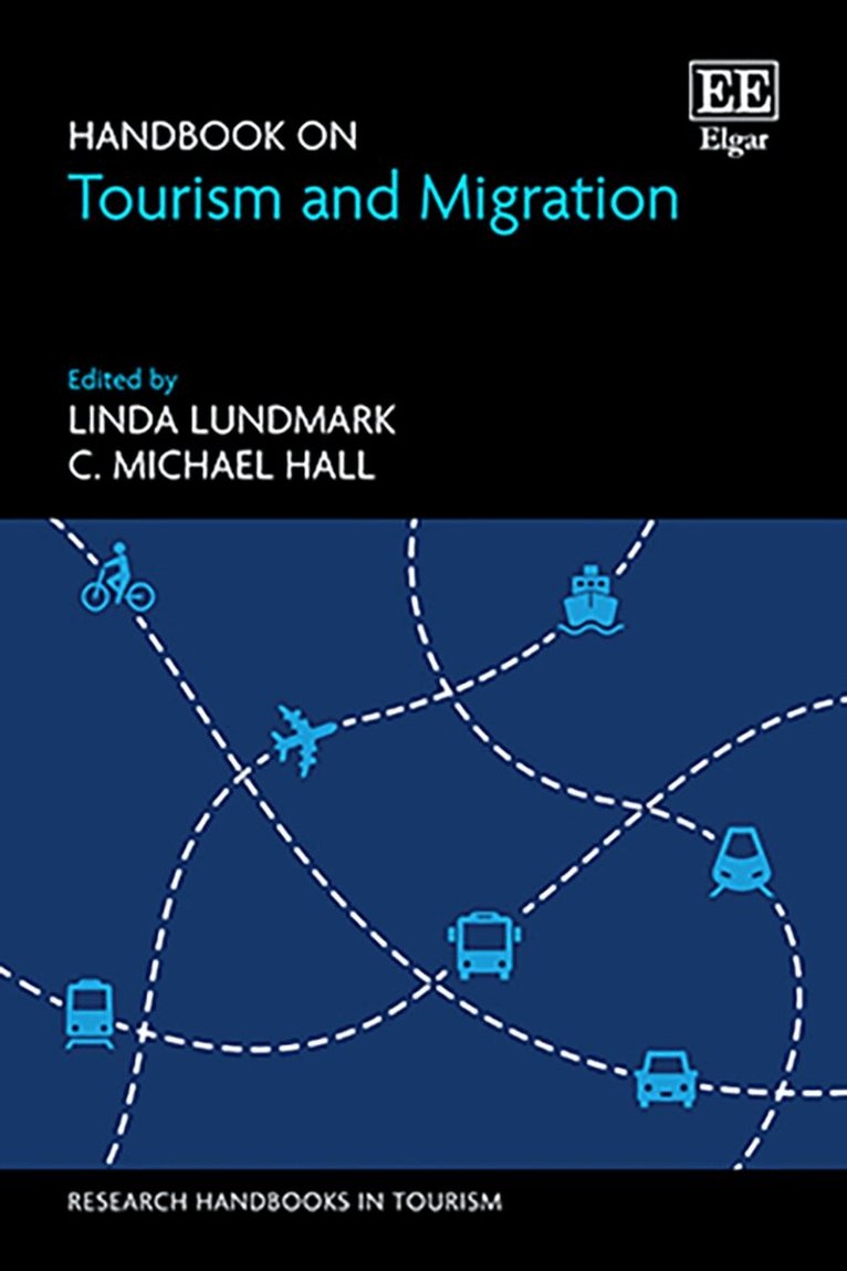 Linda Lundmark, C. Michael Hall - Handbook on Tourism and Migration, Inbunden. Tillgänglighet: Kommande