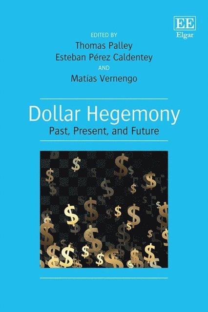 Matias Vernengo, Esteban Perez Caldentey, Thomas Palley - Dollar Hegemony, E-bok