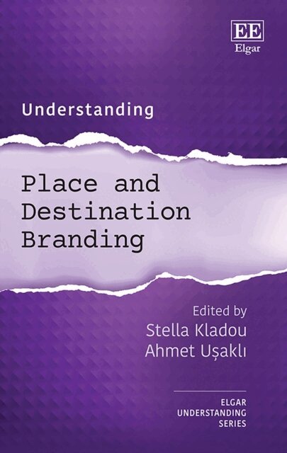 Ahmet Usakli, Stella Kladou - Understanding Place and Destination Branding, E-bok