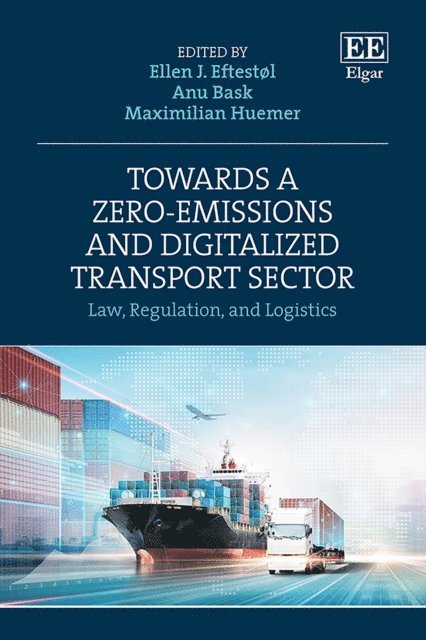 Maximilian Huemer, Anu Bask, Ellen J. Eftestol - Towards a Zero-Emissions and Digitalized Transport Sector, E-bok