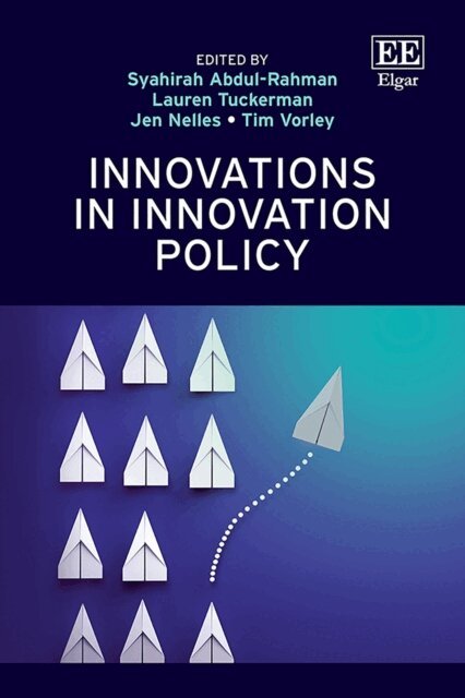Tim Vorley, Jen Nelles, Lauren Tuckerman, Syahirah Abdul-Rahman - Innovations in Innovation Policy, E-bok