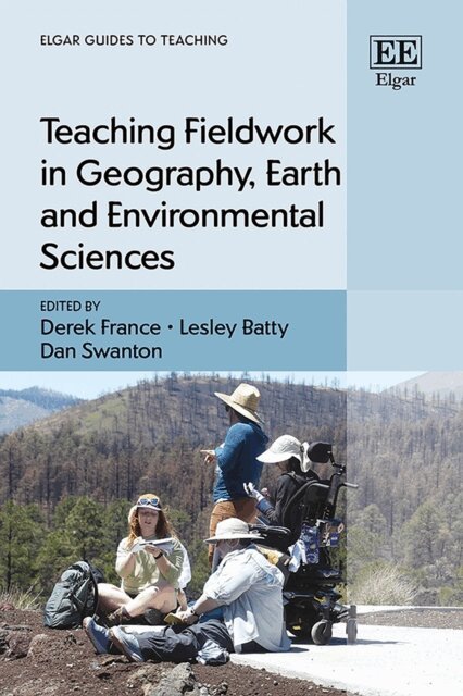 Dan Swanton, Lesley Batty, Derek France - Teaching Fieldwork in Geography, Earth and Environmental Sciences, E-bok