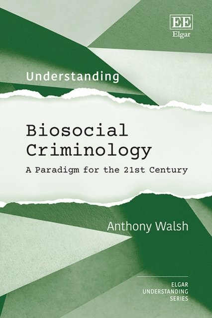 Anthony Walsh - Understanding Biosocial Criminology, E-bok