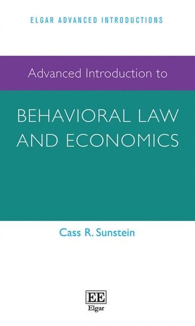 Cass R. Sunstein - Advanced Introduction to Behavioral Law and Economics, E-bok