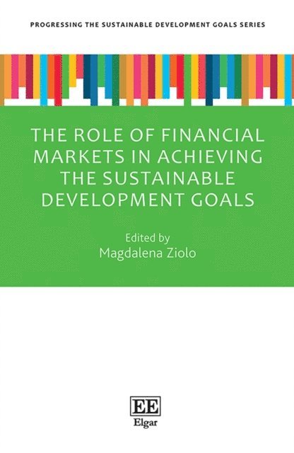 Magdalena Ziolo - Role of Financial Markets in Achieving the Sustainable Development Goals, E-bok