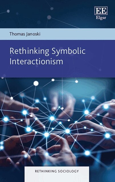 Thomas Janoski - Rethinking Symbolic Interactionism, E-bok
