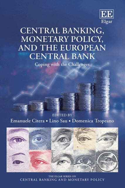 Domenica Tropeano, Lino Sau, Emanuele Citera - Central Banking, Monetary Policy, and the European Central Bank, E-bok