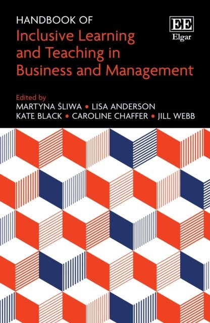Jill Webb, Caroline Chaffer, Kate Black, Lisa Anderson, Martyna Sliwa - Handbook of Inclusive Learning and Teaching in Business and Management, E-bok