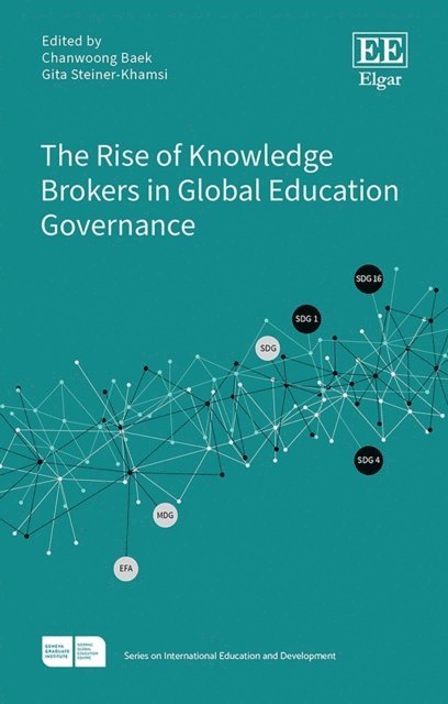 Gita Steiner-Khamsi, Chanwoong Baek - Rise of Knowledge Brokers in Global Education Governance, E-bok